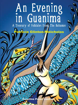 cover image of An Evening in Guanima: a Treasury of Folktales from the Bahamas
